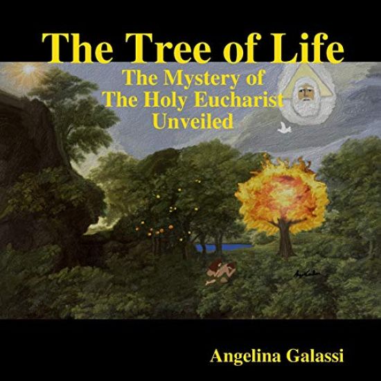 The Tree of Life: The Mystery of the Holy Eucharist Unveiled