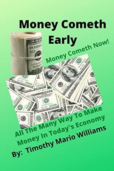 Money Cometh Early