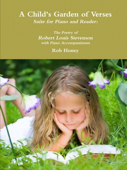 A Child's Garden of Verses Suite for Piano and Reader: The Poetry of Robert Louis Stevenson with Piano Accompaniment