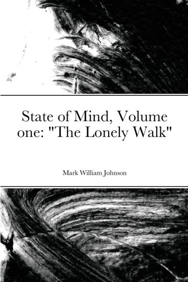 State of Mind Volume one "The Lonely Walk"