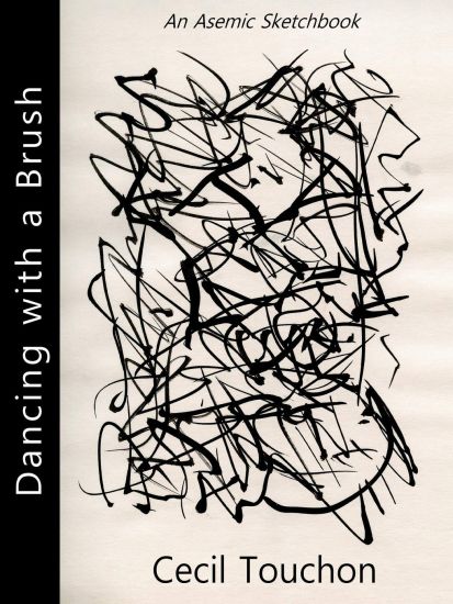 Dancing with a Brush - An Asemic Sketchbook