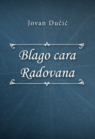 Blago cara Radovana