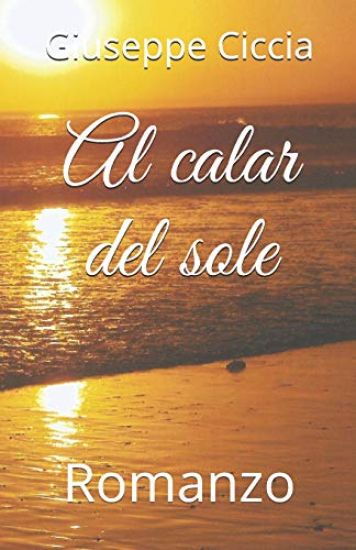 Al calar del sole: Romanzo