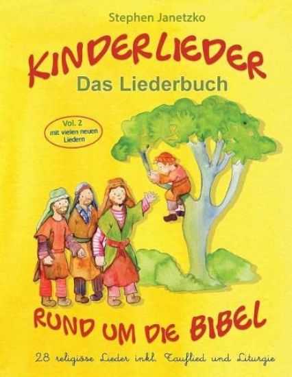 Kinderlieder rund um die Bibel (vol. 2) - 28 religiöse Lieder inkl. Tauflied und Liturgie