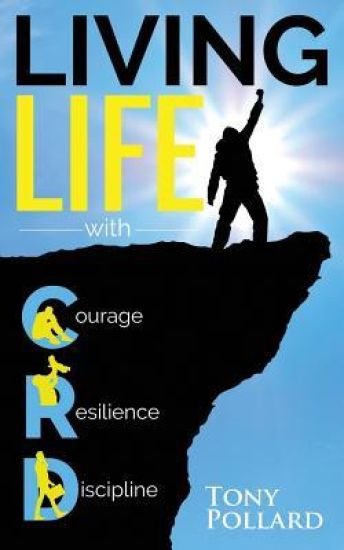 Living Life With Courage Resilience and Discipline: Tony Pollard