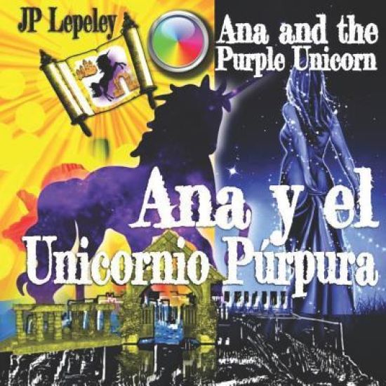 Ana Y El Unicornio Púrpura: Ana and the Purple Unicorn