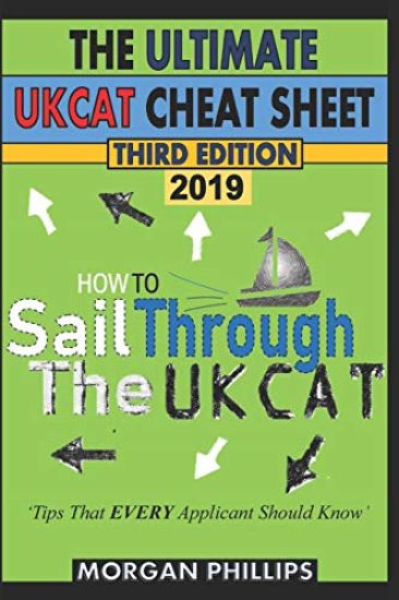 How to Sail Through the Ukcat: Master the UK Clincal Aptitude Test: The Ultimate Cheat Sheet