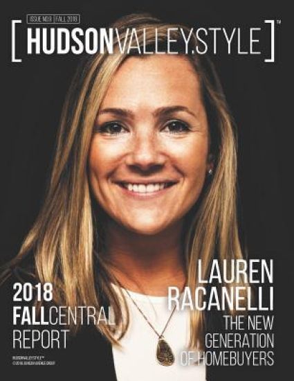 Hudson Valley Style Magazine - Fall 2018 Issue: Lauren Racanelli: The New Generation of Homebuyers