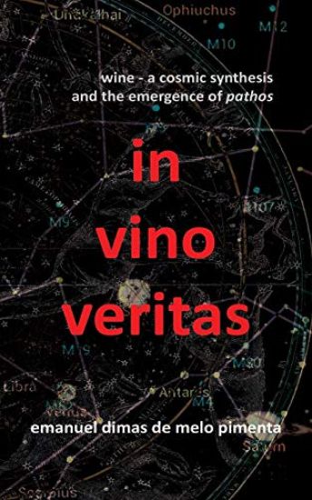 In Vino Veritas: Wine: A Cosmic Synthesis and the Emergence of Pathos