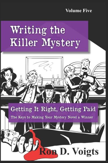 Getting It Right, Getting Paid: The Keys to Making Your Mystery Novel a Winner