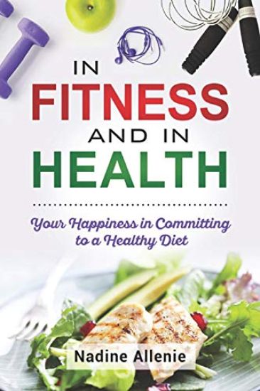 In Fitness and In Health: Your Happiness in Committing to a Healthy Diet