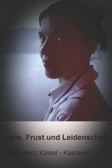 Liebe, Frust und Leidenschaft