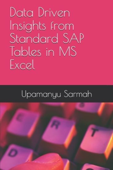 Data Driven Insights from Standard SAP Tables in MS Excel
