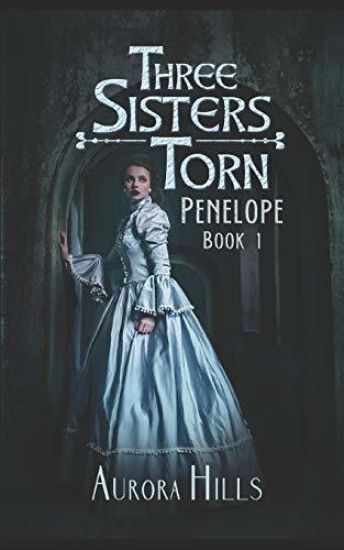 Three Sisters Torn - Penelope - Book 1