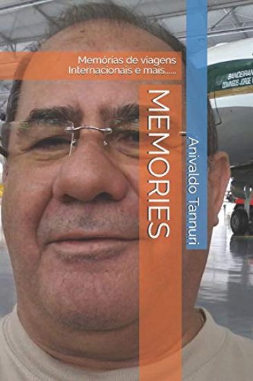 Memories: Memórias de viagens Internacionais e mais......