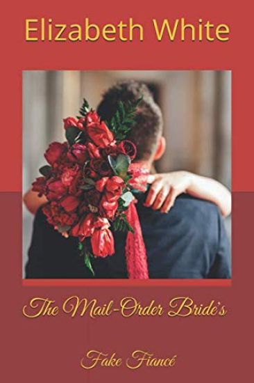 The Mail-Order Bride's Fake Fiancé