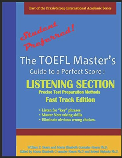 The TOEFL Master's Guide: Listening Section Precise Test Preparation Methods: Fast Track Edition