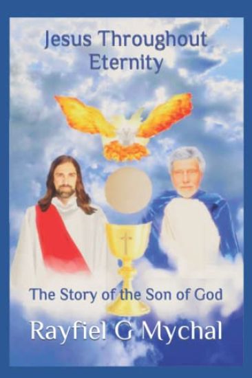 Jesus Throughout Eternity: The Story of the Son of God