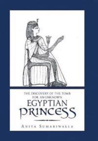 The Discovery of the Tomb for an Unknown Egyptian Princess