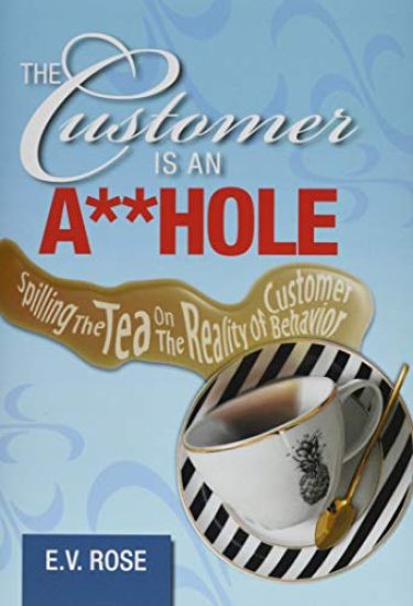 The Customer Is an A**Hole