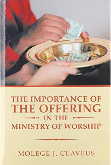 The Importance of the Offering in the Ministry of Worship