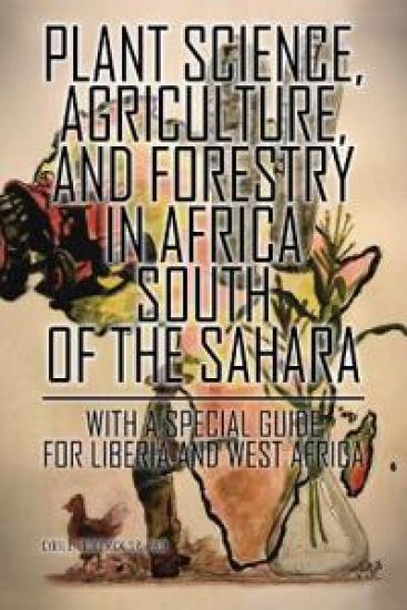 Plant Science, Agriculture, and Forestry in Africa South of the Sahara