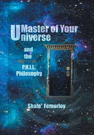 Master of Your Universe and the P.H.I.L. Philosophy
