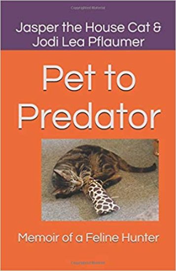 Pet to Predator: Memoir of a Feline Hunter