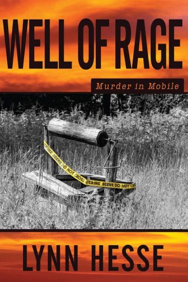 Well of Rage: Murder in Mobile