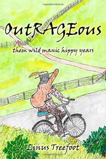 Outrageous: Them Wild Manic Hippy Years