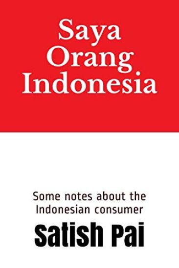 Saya Orang Indonesia: Some notes about the Indonesian consumer