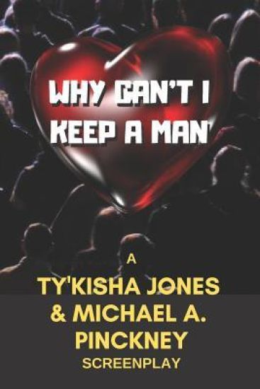 Why Can't I Keep a Man