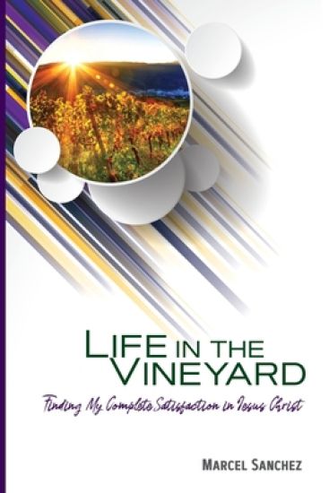 Life in the Vineyard: Receive - Rejoice - Release