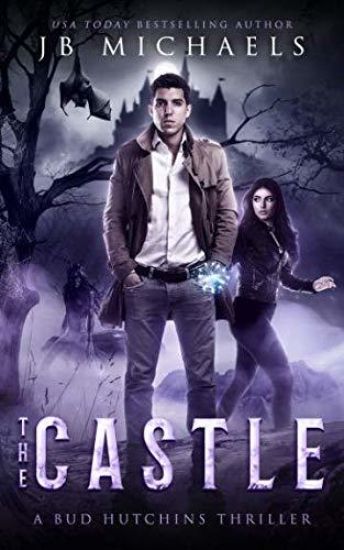 The Castle: A Bud Hutchins Supernatural Thriller