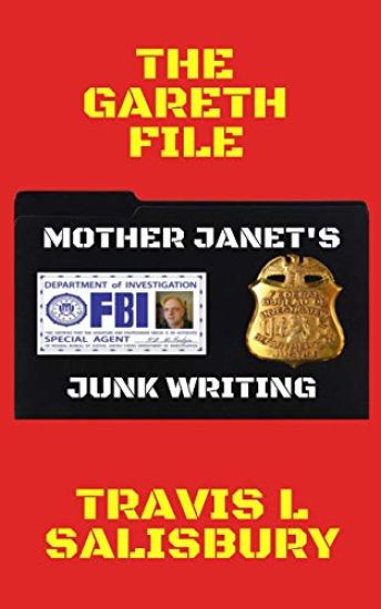 The Gareth File: Mother Janet's Junk Writing