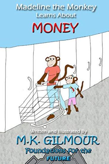 Madeline the Monkey Learns about Money