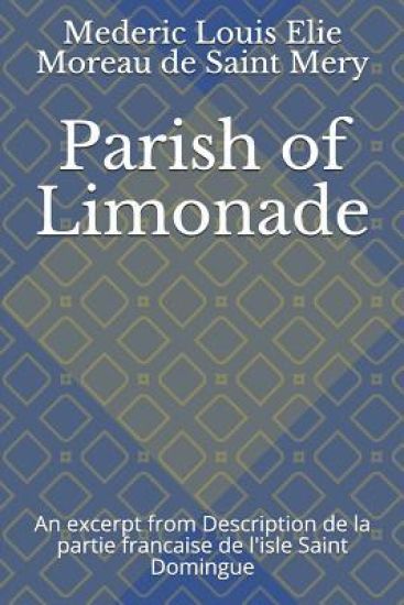 Parish of Limonade: An Excerpt from Description de la Partie Francaise de l'Isle Saint Domingue