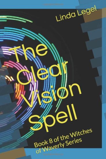 The Clear Vision Spell: Book 8 of the Witches of Waverly Series