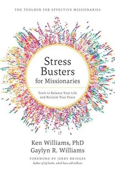 Stress Busters for Missionaries: Tools to Balance Your Life and Reclaim Your Peace