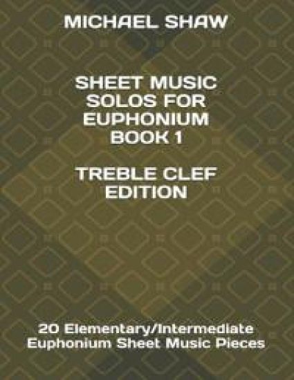 Sheet Music Solos For Euphonium Book 1 Treble Clef Edition