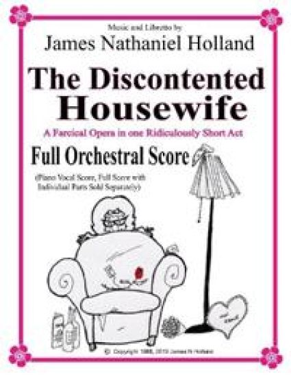 The Discontented Housewife A Farcical Opera in One Ridiculously Short Act
