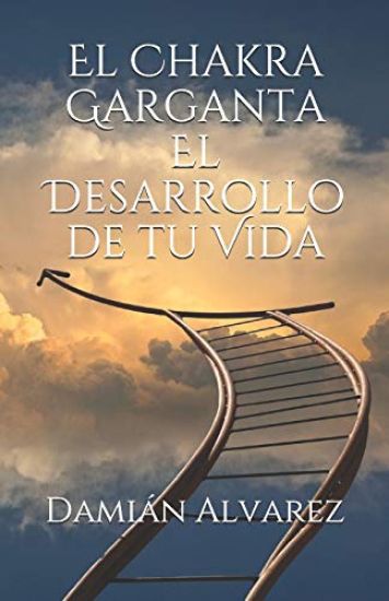 El Chakra Garganta. El Desarrollo de Tu Vida