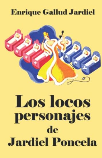 Los locos personajes de Jardiel Poncela