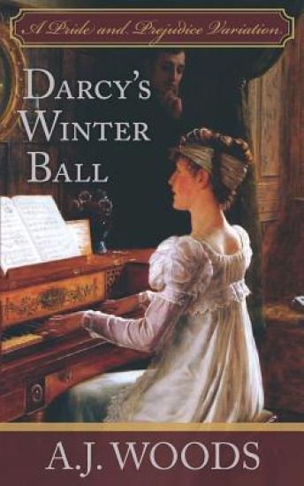 Darcy's Winter Ball: A Pride and Prejudice Variation