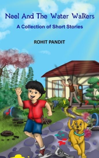 Neel And The Water Walkers: A Collection of Short Stories