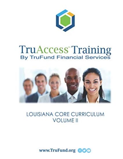 Truaccess Training: Louisiana Core Curriculum, Volume II