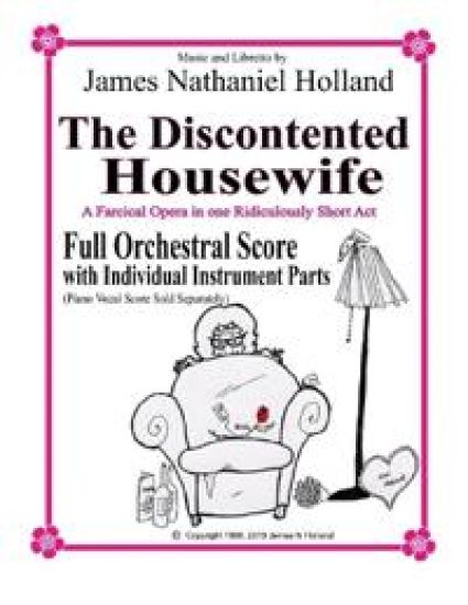 The Discontented Housewife A Farcical Opera in One Ridicously Short Act