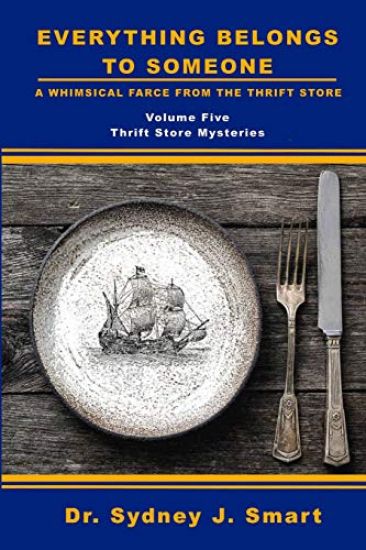 Everything Belongs to Someone: A Whimsical Farce from the Thrift Store