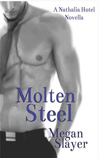 Molten Steel: Contemporary Hot Romance