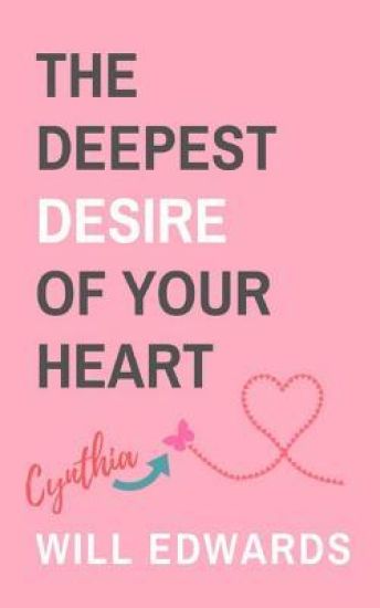 The Deepest Desire of Your Heart